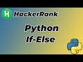 Hackerrank Problem #2:   Python If-Else
