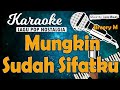 Karaoke MUNGKIN SUDAH SIFATKU - Broery Marantika // Music By Lanno Mbauth