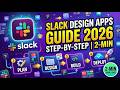 Slack Design Apps Guide Step by Step 2026 2 Min
