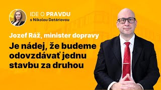 Ráž: Višňové, križovatka D1/D4, obchvat Košíc. Je nádej, že budeme odovzdávať jednu stavbu za druhou