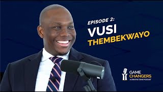 Game Changers Episode 2: Vusi Thembekwayo