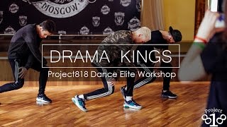 Drama Kings | Project818 Dance Elite Workshop