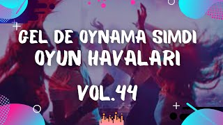 GEL DE OYNAMA SIMDI VOL.44 (NUMAN KARACA REMIX)