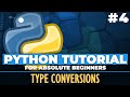 Python tutorial for ABSOLUTE Beginners! Type Conversions - Episode 4