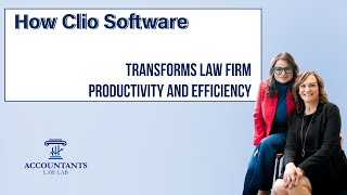 How Clio Software Transforms Your Client’s Law Firm Productivity and Efficiency