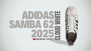 CLOUD WHITE 2025 adidas Samba 62 | DETAILED LOOK + PRICE