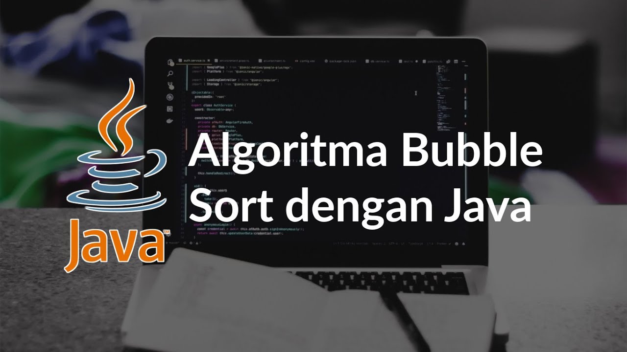 Implementasi Algoritma Bubble Sort Dengan Java - YouTube