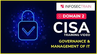 CISA DOMAIN 2 | GOVERNENCE & MANAGEMENT OF IT  | CISA TRAINING VIDEO | INFOSECTRAIN