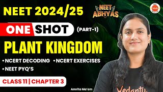 PLANT KINGDOM in 1 Shot (Part 1) | NEET Abhyas | Class 11 Biology Chapter 3 | NEET 2024/24 Biology