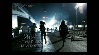 Zinda | Happy Raikoti | Reverbed Song