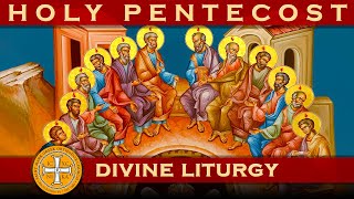 2023-06-04 Greek Orthodox Divine Liturgy of Saint John Chrysostom: Holy Pentecost