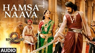 Hamsa Naava Full Song Audio | Baahubali 2 | Prabhas, Anushka, Rana, Tamannaah, SS Rajamouli