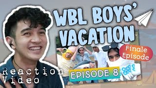 We Best Love: WBL Boys Vacation 微波炉男孩的假期 EPISODE 8 REACTION | MY FAVE EPISODE!!!