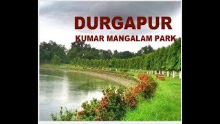 Durgapur Kumar mangalam park