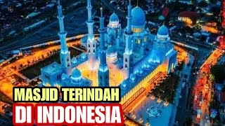 Amazing! Here Are the 12 Most Beautiful, Grand, and Largest Mosques in Indonesia That Are Unmatched