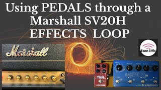 Using PEDALS through a MARSHALL SV20H Effects Loop