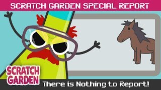 I Have Nothing to Report! | SPECIAL REPORT | Scratch Garden