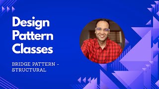 Bridge Design Pattern Explained with Java Code | Structural Design Pattern | Full Stack Classes