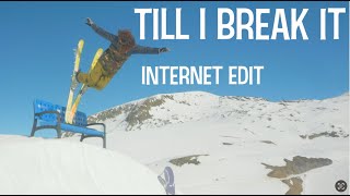 Till I Break It // Internet Mixtape V.1