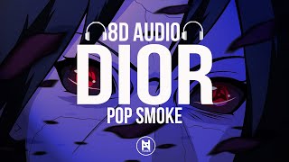 Pop Smoke - Dior (8D AUDIO)🎵