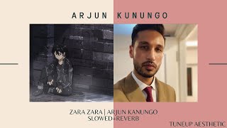 Arjun Kanungo | Zara Zara |  Slowed+Reverb |