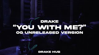Drake "You With Me" OG Unreleased Version