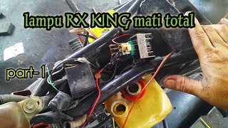 lampu rx king mati total