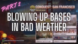 Warpath 7.4 - Conquest San Francisco: Blowing up bases in bad weather PART 2