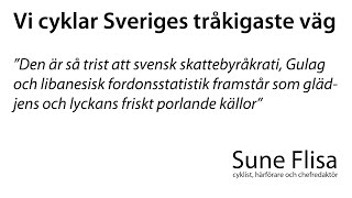 Vi cyklar Sveriges tråkigaste väg