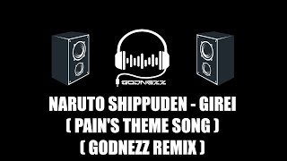 Naruto Shippuden - Girei (Pain's Theme) (GoDnEzZ Remix)