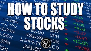 HOW TO STUDY STOCKS