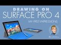 Drawing on the Surface Pro 4 - First Impressions