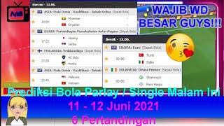 Prediksi Bola Malam Ini 11 - 12 Juni 2020/2021 - 6 Pertandingan Parlay | Mix Parlay