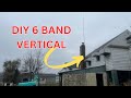 How To Build A Six-Band Ham Vertical Antenna Under $40.00