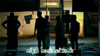 VANNIYAR THEVAR MASS WHATSAPP STATUS TAMIL VANNIYAR WHATSAPP STATUS TAMIL ROWDY WHATSAPP STATUS