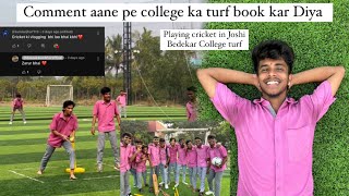 Playing cricket in Joshi Bedekar college turf | Comment aane pe turf book kardiya | Cricket 🏏 |