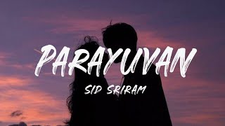 Parayuvan Ithadyamayi (Lyrics) -  Sidsriram