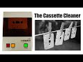 Cassette tape cleaner - What, how & why?