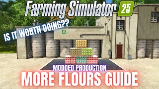 MORE FLOURS GUIDE - MODDED PRODUCTION - Farming Simulator 25