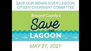May 2021 Save Our Indian River Lagoon Citizen Oversight Committee Meeting
