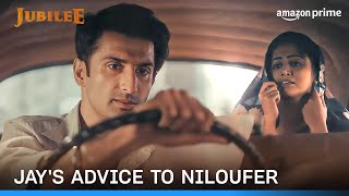Will Niloufer take Jay's advice? | Jubilee | Wamiqa, Sidhant Gupta | Prime Video India