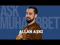 Allah Aşkı | Mehmet Yıldız @hayalhanem