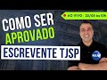 🔴 Como ser APROVADO no Concurso de ESCREVENTE TJSP 2024