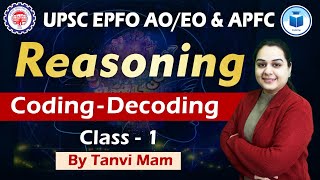 UPSC EPFO AO/EO | APFC | Reasoning | Class - 1 | Coding- Decoding | EPFO Complete Course