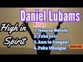 best of daniel lubams intense worship session playlist compilation time of transformation