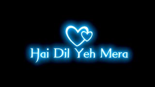 Hai Dil Yeh Mera Whatsapp Status | Arijit Singh | Sad Song Status | Black screen status