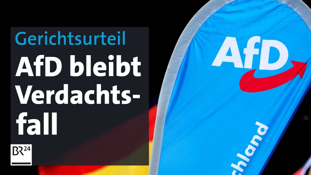 Gerichtsurteil: AfD Bleibt Verdachtsfall | BR24 - YouTube