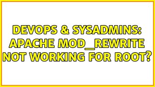 DevOps & SysAdmins: apache mod_rewrite not working for root?