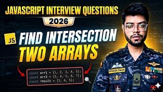 JavaScript Interview Questions 2026: Find Intersection of Two Arrays