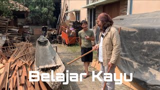 Belajar Kayu Bareng Bang Dani, Part 1